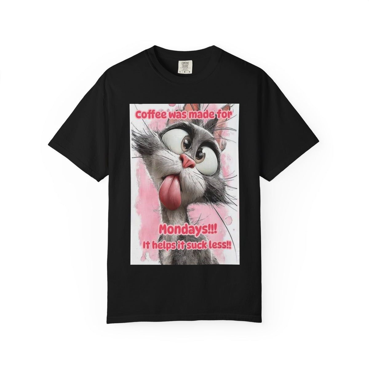 Funny Cat Coffee T-Shirt – "Coffee was made for Mondays!!! It helps it suck less!"
